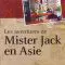 Les aventures de Mister Jack en Asie