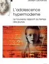 L'adolescence hypermoderne