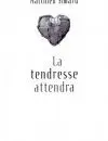 La tendresse attendra