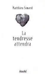 La tendresse attendra
