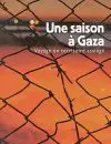 Une saison à Gaza