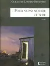 Pour ne pas mourir ce soir