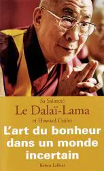 L'art du bonheur dans un monde incertain