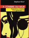 À l'ombre du mur
