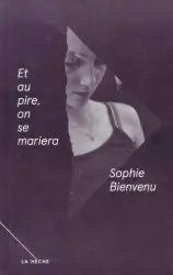 Et au pire on se mariera