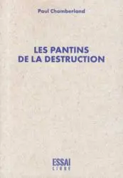 LES PANTINS DE LA DESTRUCTION