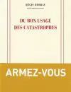 DU BON USAGE DES CATASTROPHES