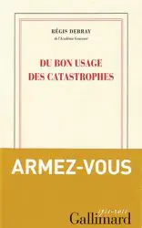 DU BON USAGE DES CATASTROPHES