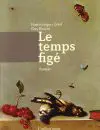 Le temps figé