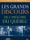 Les grands discours de l'histoire du Québec