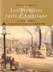 LES PREMIERS JUIFS D'AMÉRIQUE 1760-1860
