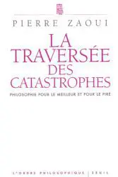 LA TRAVERSÉE DES CATASTROPHES