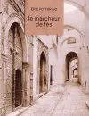 Le marcheur de fès