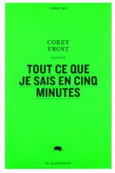 TOUT CE QUE JE SAIS EN CINQ MINUTES