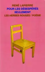 Pour les désespérés seulement