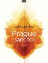 Prague sans toi