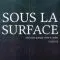 Sous la surface
