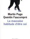 La mauvaise habitude d'être soi