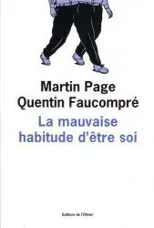 La mauvaise habitude d'être soi