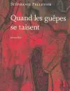 QUAND LES GUÊPES SE TAISENT