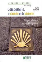 Compostelle, le chemin de la sérénité
