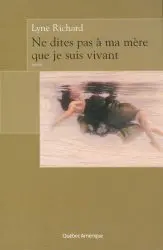 Ne dites pas à ma mère que je suis vivant