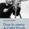 Dans la caméra de l'abbé Proulx