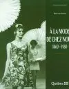 À LA MODE DE CHEZ NOUS 1860-1980