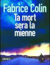 Ta mort sera la mienne