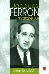Jacques Ferron malgré lui