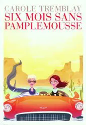 Six mois sans pamplemousse
