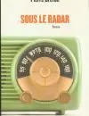 SOUS LE RADAR