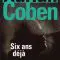 Coben Six ans deja
