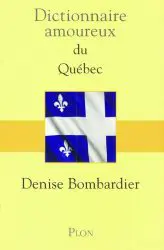 Bombardier dictionnaire amoureux qc
