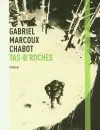 Marcoux-Chabot-Tas-droches-1