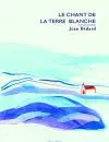 bedard-chant-terre-blanche-1