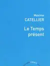 Catellier-Le-temps-present-Boreal-1