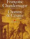 Chandernagor_L-hom-Cesa_AM-W