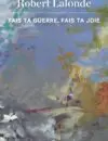 005_Lalonde_Fais_guerre WEB