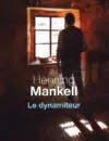Mankell Le dynamiteur Seuil WEB