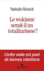 173 EE Heinich_Le-wokisme_Albin_ WEB