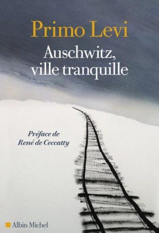 Primo Levi : l’homme intranquille – Nuit blanche